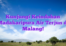 Kunjungi Keindahan Madakaripura Air Terjun di Malang!